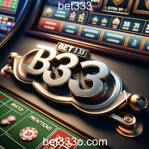Descubra as Melhores Promoções no Bet333